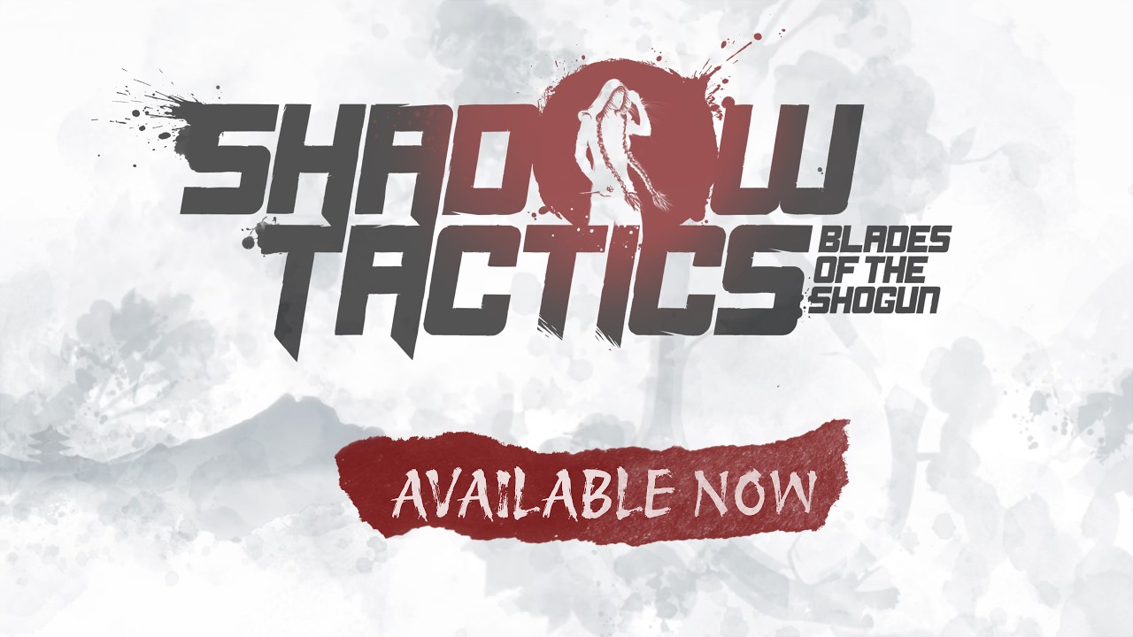 Shadow Tactics: Blades of the Shogun | Available Now on Switch 2 !