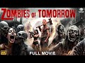 ZOMBIES OF TOMORROW Full Hollywood Horror Action Movie English Movie James Ariella Free Movies