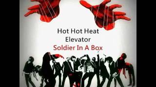 Hot Hot Heat Soldier In A Box (Chinese subtitle)