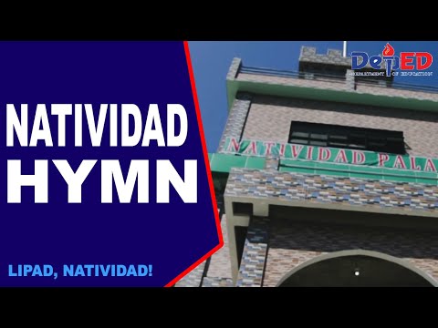 LIPAD, NATIVIDAD! NATIVIDAD HYMN MUSIC VIDEO