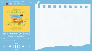 Download lagu ♡韓中歌詞♡ | SEVENTEEN (세븐틴) - Fallin' Flower (Korean Ver.) mp3