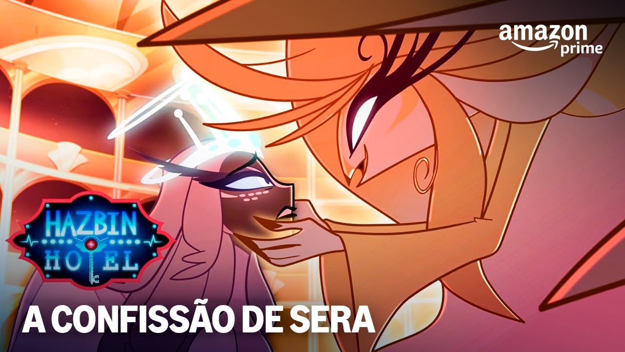 A Confissão de Sera | Hazbin Hotel 2ª temporada | Prime Video