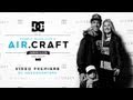 DC SHOES: ROBBIE MADDISON'S AIR.CRAFT VIDEO PREMIERE