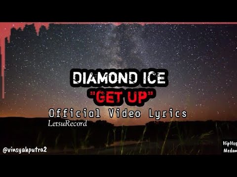 DiamonD ICE - Get Up - ( Official Video Lyrics )
