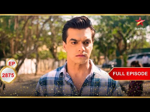 Kartik Is Guilty! | Full Ep. 2875 | Yeh Rishta Kya Kehlata Hai