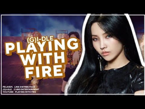 How would (G)I-DLE sing PLAYING WITH FIRE by BLACKPINK