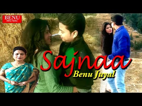 Sajnaa || साजना  || Benu Juyal ॥  Latest Hit Hindi Song || Popular Romantic Song 2017