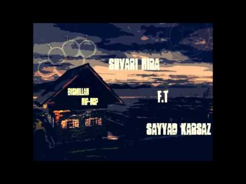 Süvari Hira & Sayyad Karsaz - Bismillah Hip-Hop