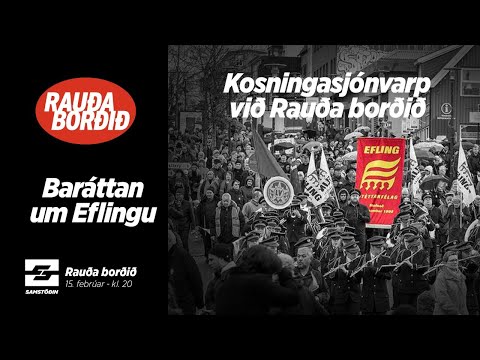 Rauða borðið – Kosningasjónvarp: Baráttan um Eflingu