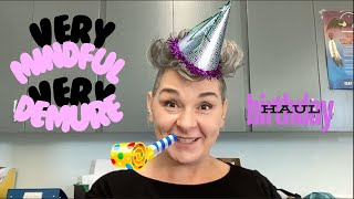 Very Mindful and Demure Birthday Haul