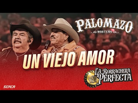 Palomazo Norteño / Rosendo Cantú , Eliseo Robles : Un Viejo Amor ( Video Oficial )