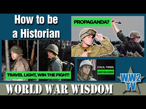 How to be a Historian - with World War Wisdom