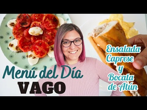 MENU DEL DIA Barato *ENSALADA CAPRESE Y BOCADILLO DE ATÚN* Recetas BOCADILLOS FÁCILES Y RÁPIDOS
