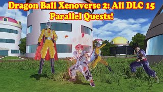Dragon Ball Xenoverse 2; All DLC 15 Parallel Quests!