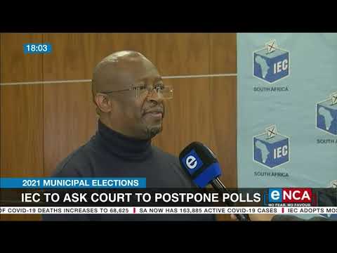 2021 Municipal Election IEC to ask court to postpone polls