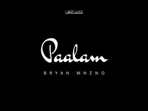 Bryan Mnzno - Paalam ( Prod.by Dramatic )