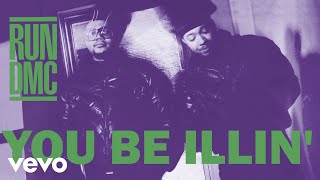 RUN DMC - You Be Illin&#39; (Official Audio)