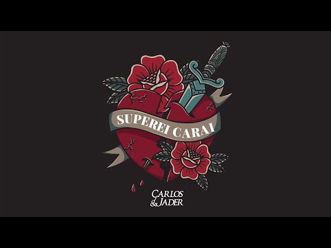 Carlos & Jader - Superei Carai