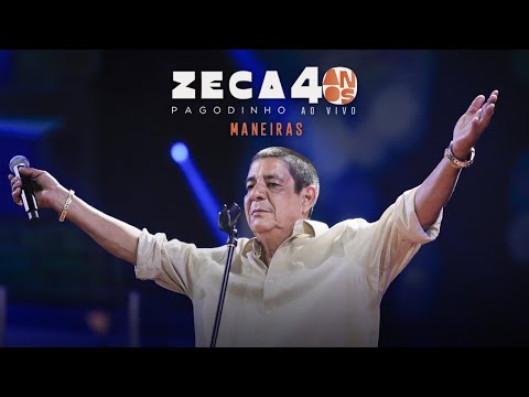 Zeca Pagodinho 40 anos Ao Vivo - “Maneiras” (CLIPE OFICIAL)