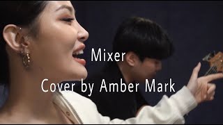 Mixer (ACOUSTIC COVER) By Amber Mark