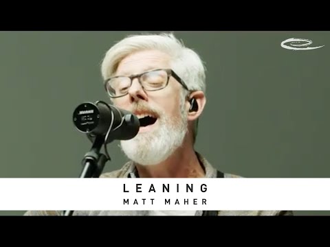 MATT MAHER - Leaning: Song Session ft. Lizzie Morgan, Brian Elmquist, Jacob Sooter