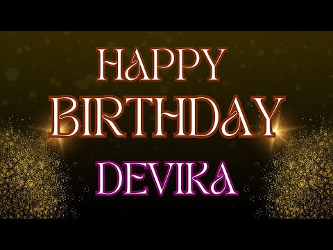 Happy Birthday Devika 🎉 | A Special Wish Just for You! | Let's Celebrate! 🎂
