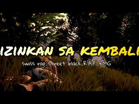 NH2F x N-TOWN_-_SwisRap x Street Black x R.A.P x RMG - IZINKAN SA KEMBALI