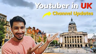 Tech Sober in UK | Indian Youtuber in England | Channel Updates | Nottingham United Kingdom | Hindi