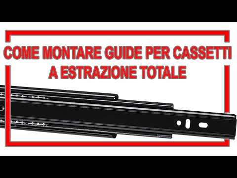 INSTALLAZIONE MONTAGGIO GUIDE CASSETTI SCORREVOLI A ESTRAZIONE TOTALE