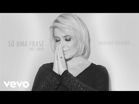 Mariana Valadão - Só uma Frase (Lyric Vídeo)