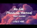 No One | Tagalog Version | Eric Gomez (Tik Tok Song) Lyrics 🎶