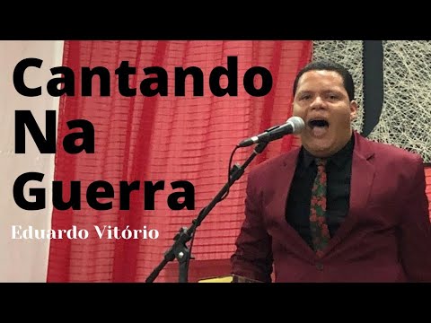Cantando Na Guerra | Eduardo Vitório.