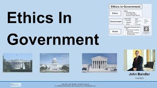 Ethics in Government (in 12 minutes)
