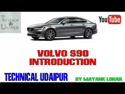 2017 VOLVO S90 INTRODUCTION