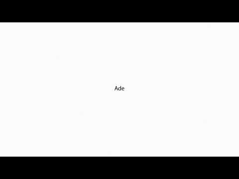 Ade PRONUNCIATION