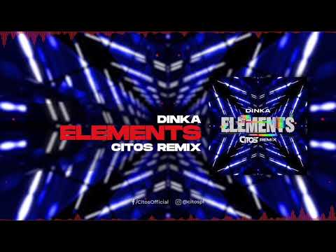 Dinka - Elements (Citos Remix) 2025