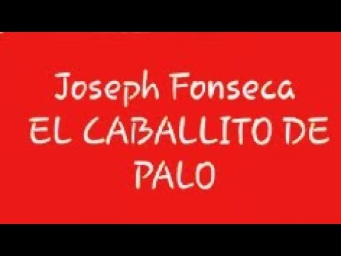 Joseph Fonseca - El Caballito de Palo MP3