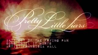 PLL 3x17 Until It Hurts - Fransisca Hall