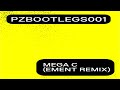Fischerspooner - Mega C (Ement Remix) [PZBOOTLEGS001]