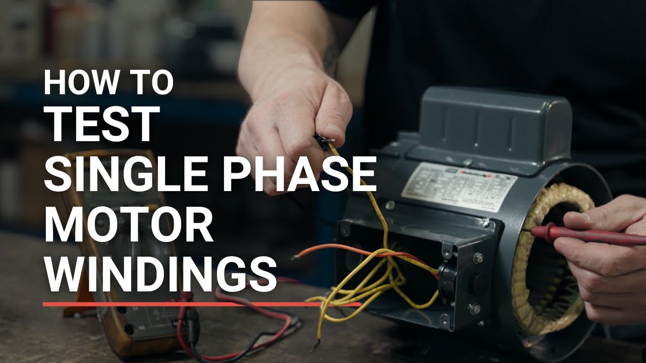 How to Test Single-Phase Motor Windings