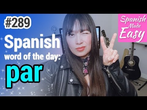 Learn Spanish: Par | Spanish Word of the Day #289 [Spanish Lessons]