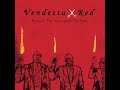 Vendetta Red  Long Goodbye - Vendetta Red