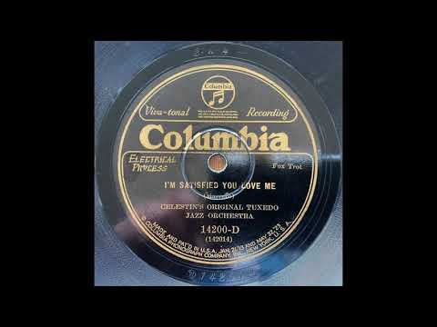 I'm Satisfied You Love Me - Celestin's Tuxedo Jazz Orchestra (recorded in New Orleans) (1926)
