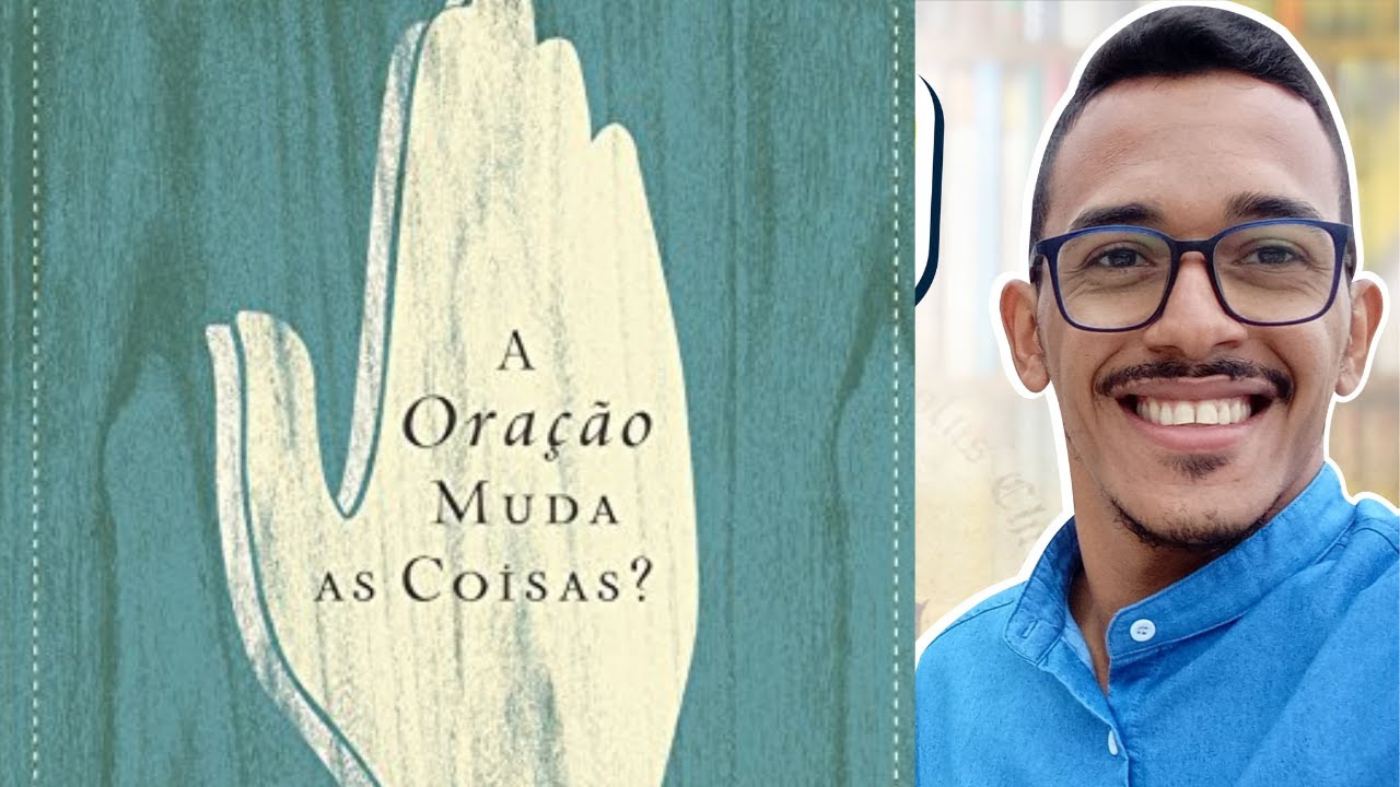 A Oração Muda as Coisas R. C. Sproul #resenha 03