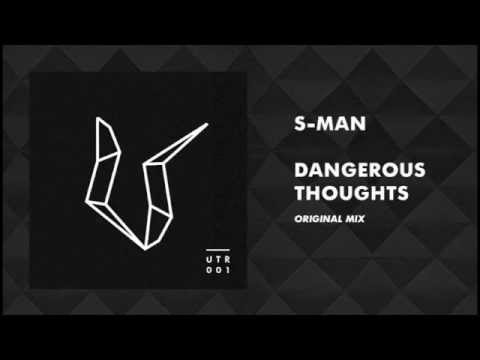 S-Man - Dangerous Thoughts (Original Mix) [UNDR THE RADR]