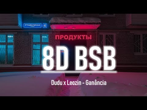 🚢4. Dudu x Leozin - Ganância (Prod. Ecologyk) | 8D AUDIO