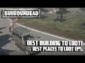 Surroundead - Best places to loot ep 5