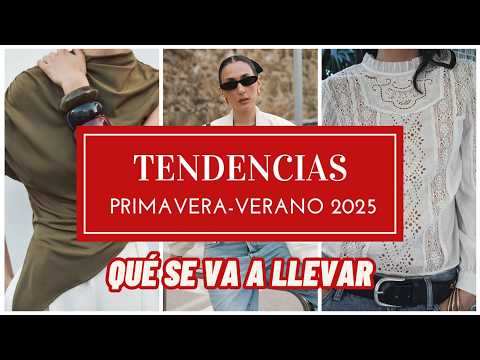 SPRING SUMMER 2025 FASHION TRENDS – What will be worn
