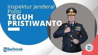 Sosok Irjen Pol Drs Teguh Pristiwanto, Perwira Tinggi Polri