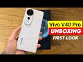 Vivo V40 Pro Unboxing & Full Specs | Vivo V40 Pro Price & Launch Date in India